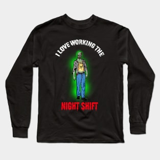 Love the Night Shift Long Sleeve T-Shirt